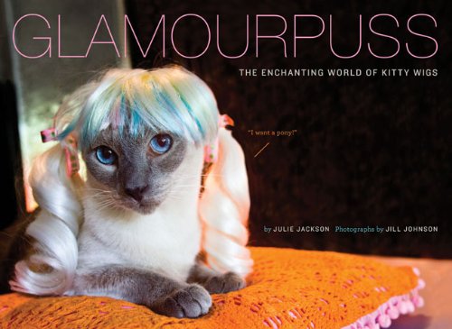 Glamourpuss: The Enchanting World of Kitty Wigs,Used