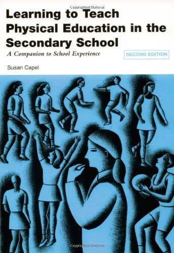 Learning to Teach Physical Education in the Secondary School: A Companion to School Experience (Learning to Teach Subjects in th,Used