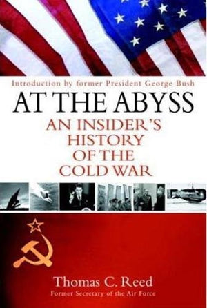 At The Abyss: An Insider'S History Of The Cold War,New