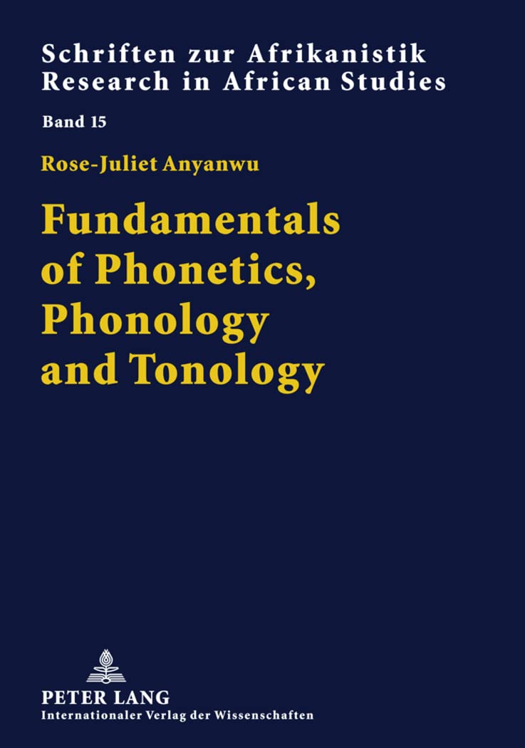 Fundamentals Of Phonetics, Phonology And Tonology: With Specific African Sound Patterns (Schriften Zur Afrikanistik / Research I,Used