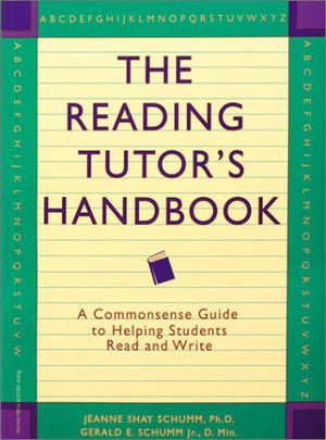 The Reading Tutor's Handbook: A Commonsense Guide to Helping Students Read and Write,Used