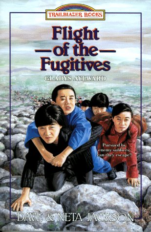 Flight of the Fugitives: Gladys Aylward (Trailblazer Books #14),Used