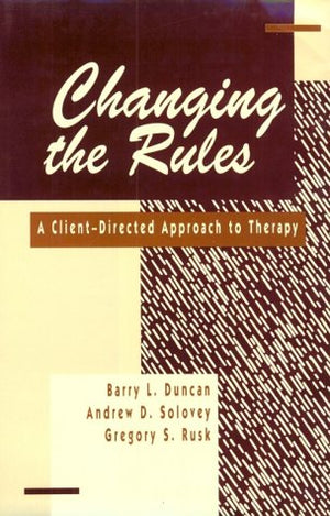 Changing the Rules: A ClientDirected Approach to Therapy,Used