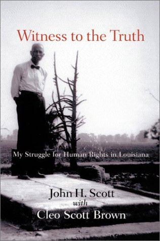 Witness to the Truth: My Struggle for Human Rights in Louisiana,Used