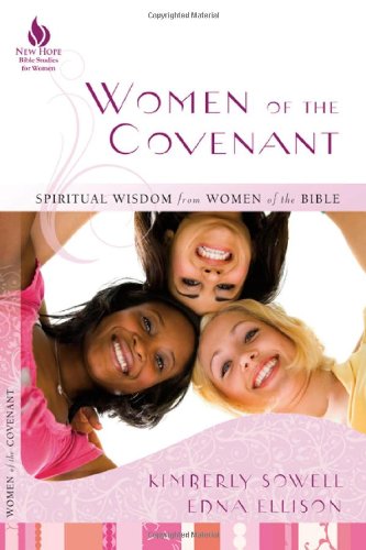 Women of the Covenant: Spiritual Wisdom from Women of the Bible (New Hope Bible Studies for Women),Used