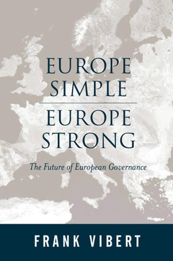 Europe Simple, Europe Strong: The Future of European Governance,Used