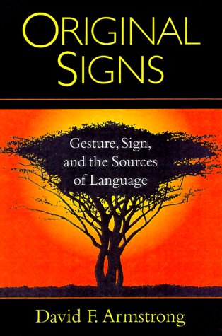 Original Signs: Gesture, Sign, and the Sources of Language,Used