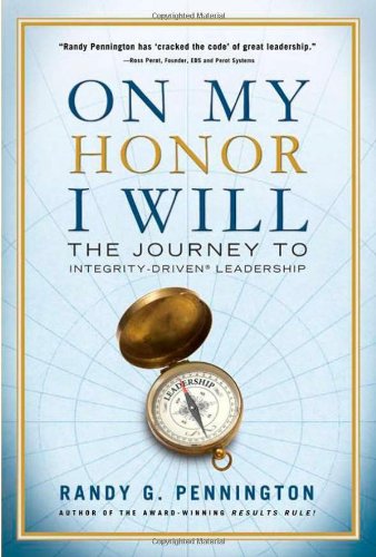 On My Honor, I Will: The Journey to IntegrityDriven Leadership,Used