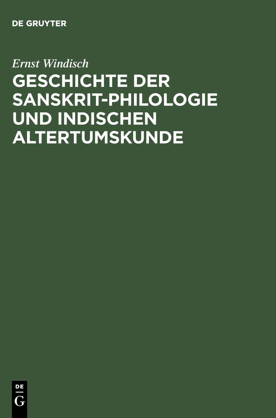Geschichte Der Sanskritphilologie Und Indischen Altertumskunde (German Edition)