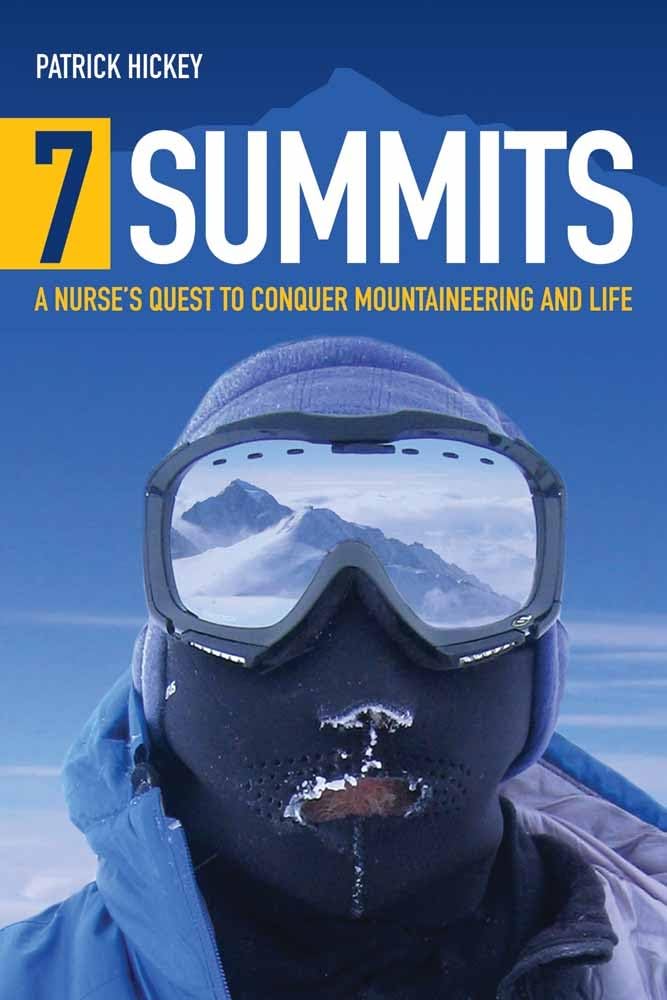 7 Summits: A Nurse's Quest to Conquer Mountaineering and Life: A Nurse's Quest to Conquer Mountaineering and Life,Used
