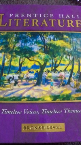 Prentice Hall Literature: Timeless Voices, Timeless Themes : Bronze Level,Used