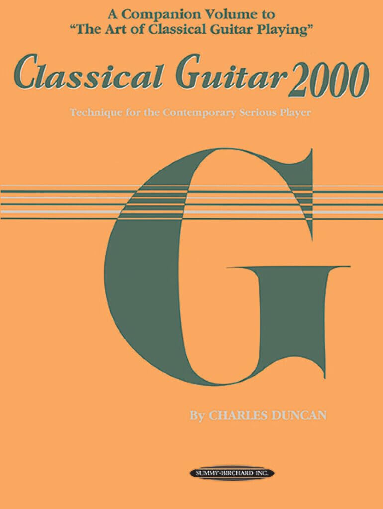 Classical Guitar 2000: Technique For The Contemporary Serious Player,New