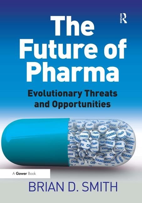 The Future of Pharma: Evolutionary Threats and Opportunities,Used