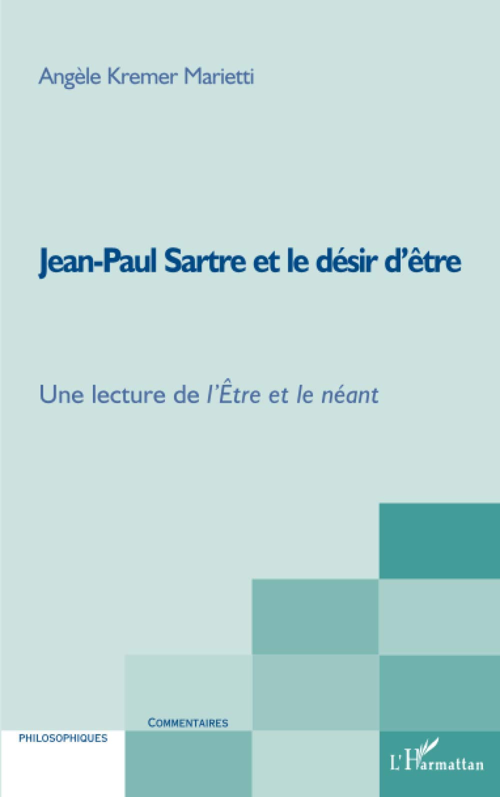 JeanPaul Sartre et le dsir d'tre: Une lecture de l'Etre et le nant (French Edition),Used
