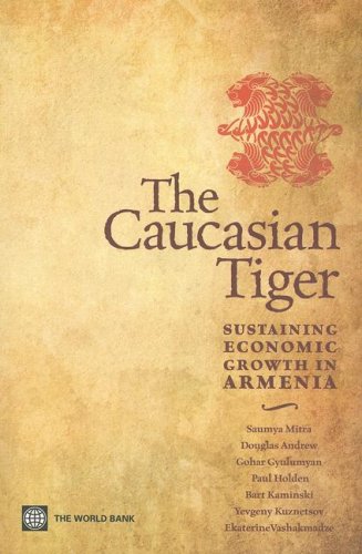 The Caucasian Tiger: Sustaining Economic Growth in Armenia,Used