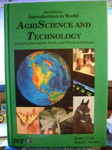 Introduction to World Agriscience and Technology Including Biological, Earth, and Physical Sciences,Used