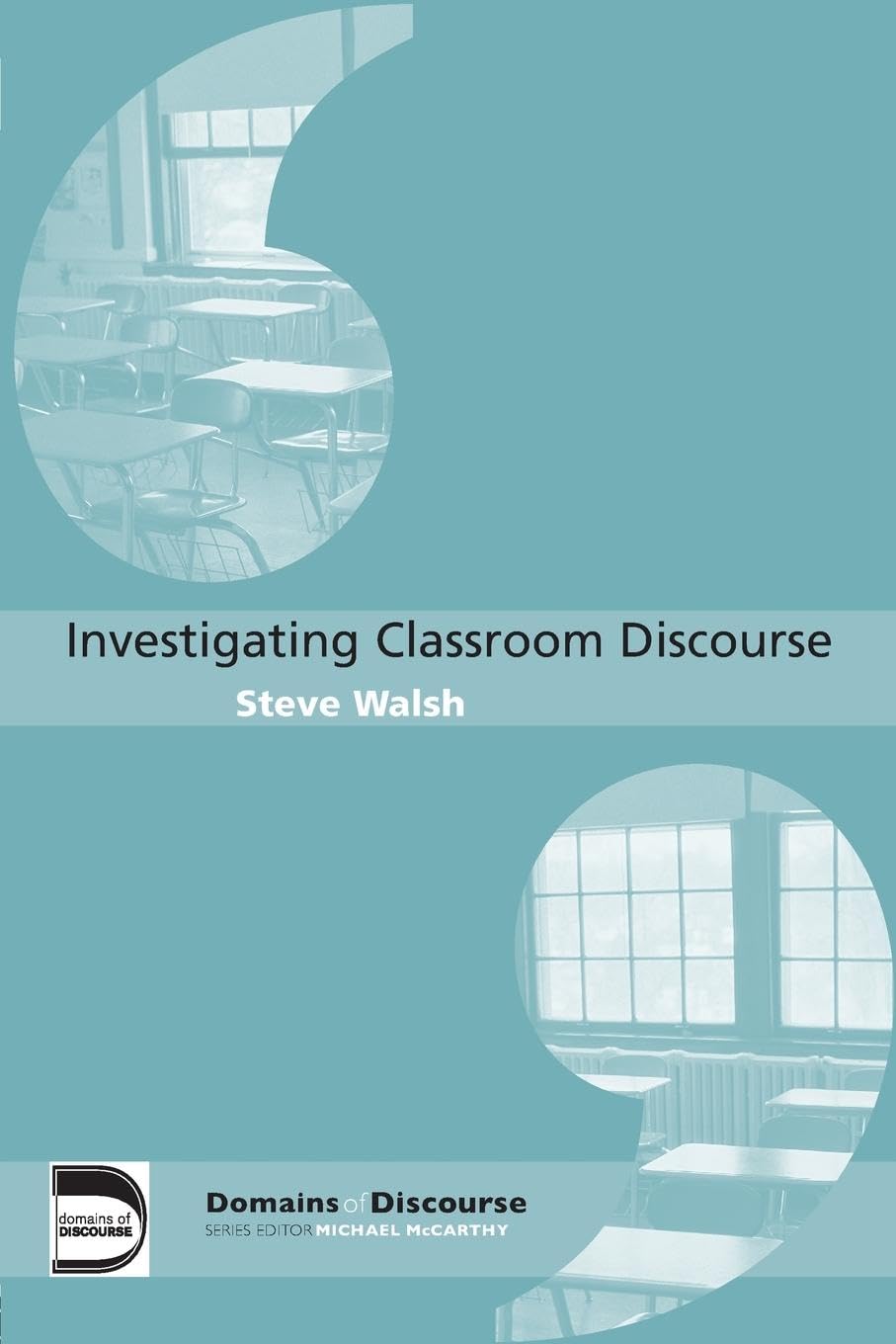 Investigating Classroom Discourse (Domains Of Discourse),Used
