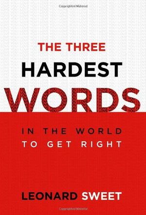 The Three Hardest Words: In the World to Get Right,Used