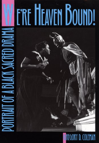 Were Heaven Bound!: Portrait of a Black Sacred Drama,Used