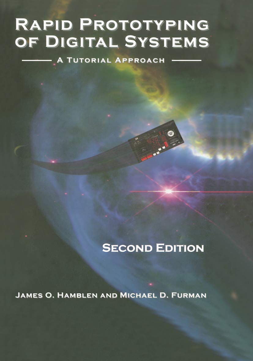Rapid Prototyping Of Digital Systems: A Tutorial Approach,New