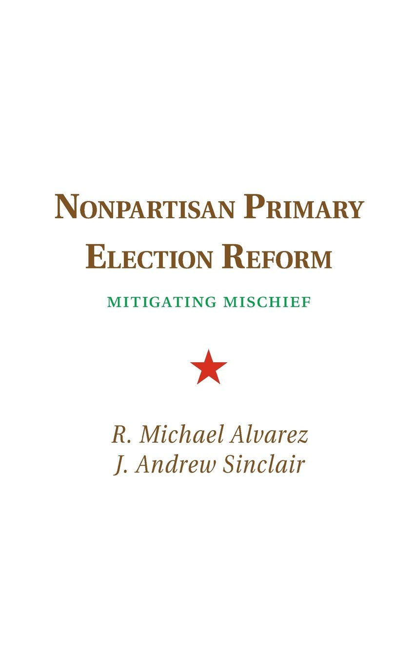 Nonpartisan Primary Election Reform: Mitigating Mischief,Used