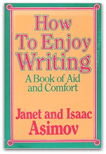 How to Enjoy Writing: A Book of Aid and Comfort,Used