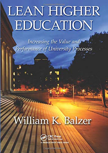 Lean Higher Education: Increasing the Value and Performance of University Processes,Used