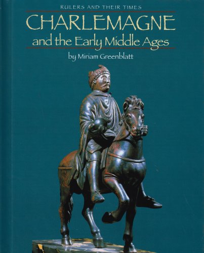 Charlemagne and the Early Middle Ages (Rulers and Their Times),New
