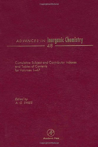 Advances in Inorganic Chemistry: Cumulative Subject and Author Indexes, and Tables of Contents for Volumes147 (Volume 48) (Adva,Used