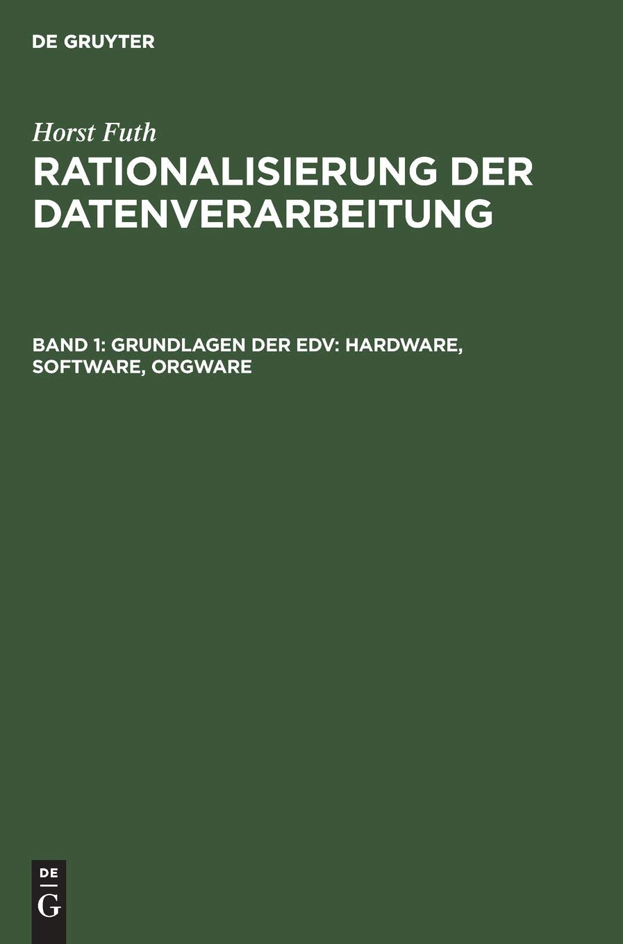 Grundlagen der EDV: Hardware, Software, Orgware (German Edition),Used