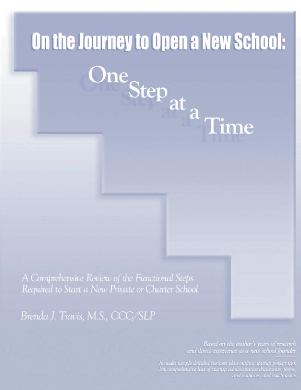 On the Journey to Open a New School: One Step at a Time,Used