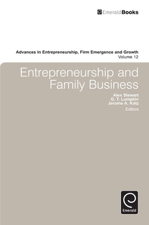 Entrepreneurship and Family Business (Advances in Entrepreneurship, Firm Emergence and Growth, 12),Used