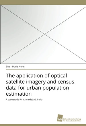 The application of optical satellite imagery and census data for urban population estimation: A case study for Ahmedabad, India,Used