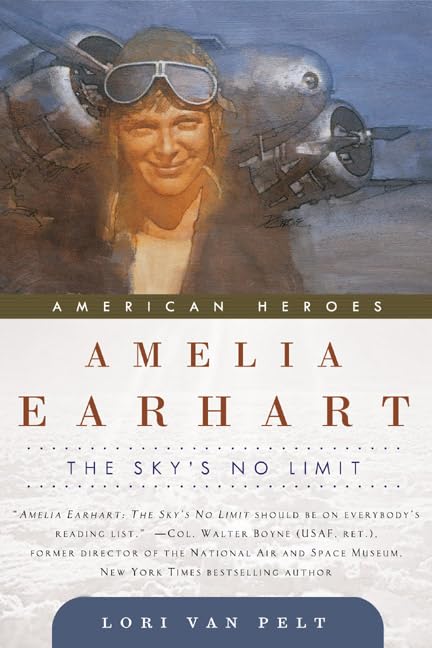 Amelia Earhart: The Sky's No Limit (American Heroes),Used