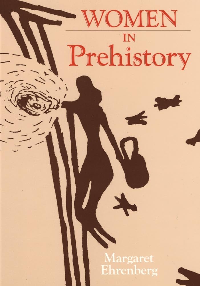 Women In Prehistory (Volume 4) (Oklahoma Series In Classical Culture),Used