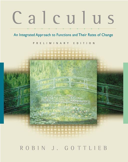 Calculus: An Integrated Approach to Functions and Their Rates of Change, Preliminary Edition,New