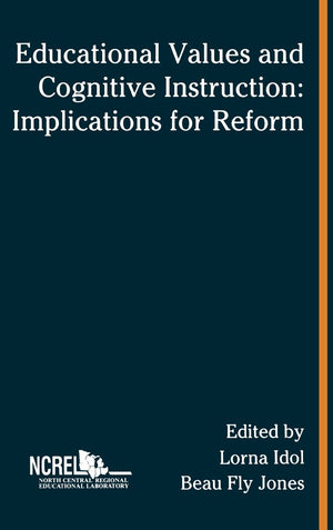 Educational Values and Cognitive Instruction: Implications for Reform,New