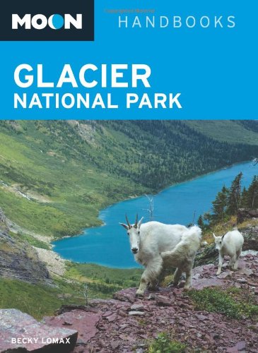 Glacier National Park (Moon Handbooks),Used