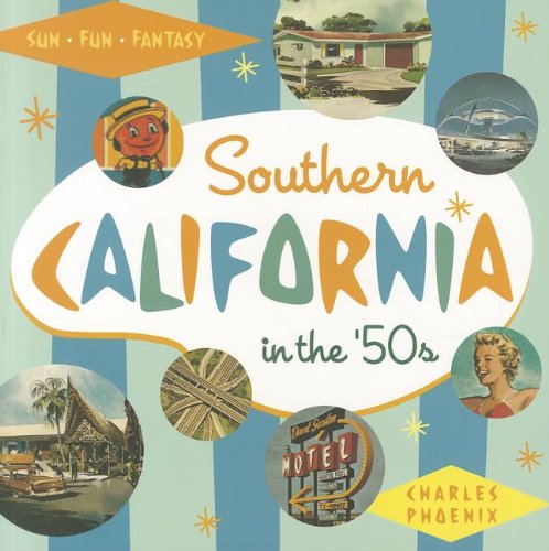 Southern California In The '50S: Sun, Fun And Fantasy