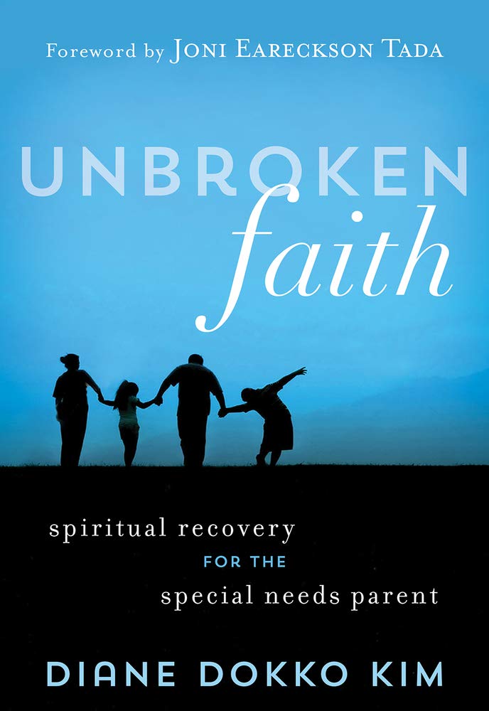 Unbroken Faith: Spiritual Recovery for the Special Needs Parent,Used