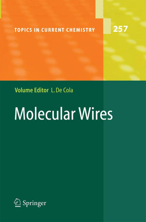 Molecular Wires: From Design to Properties (Topics in Current Chemistry, 257),Used