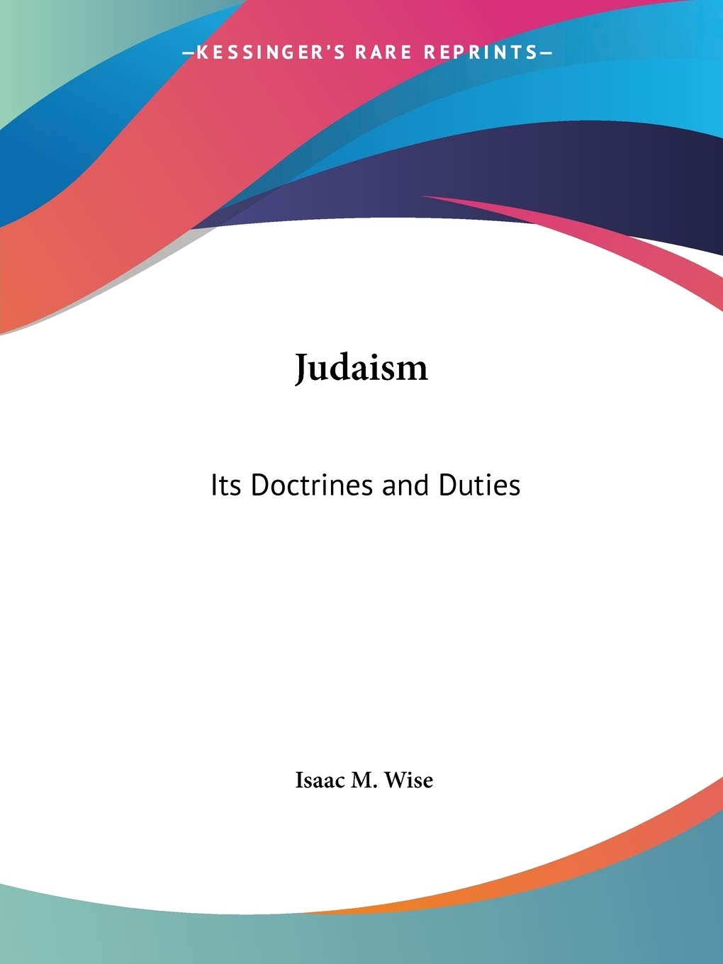 Judaism: Its Doctrines and Duties,Used