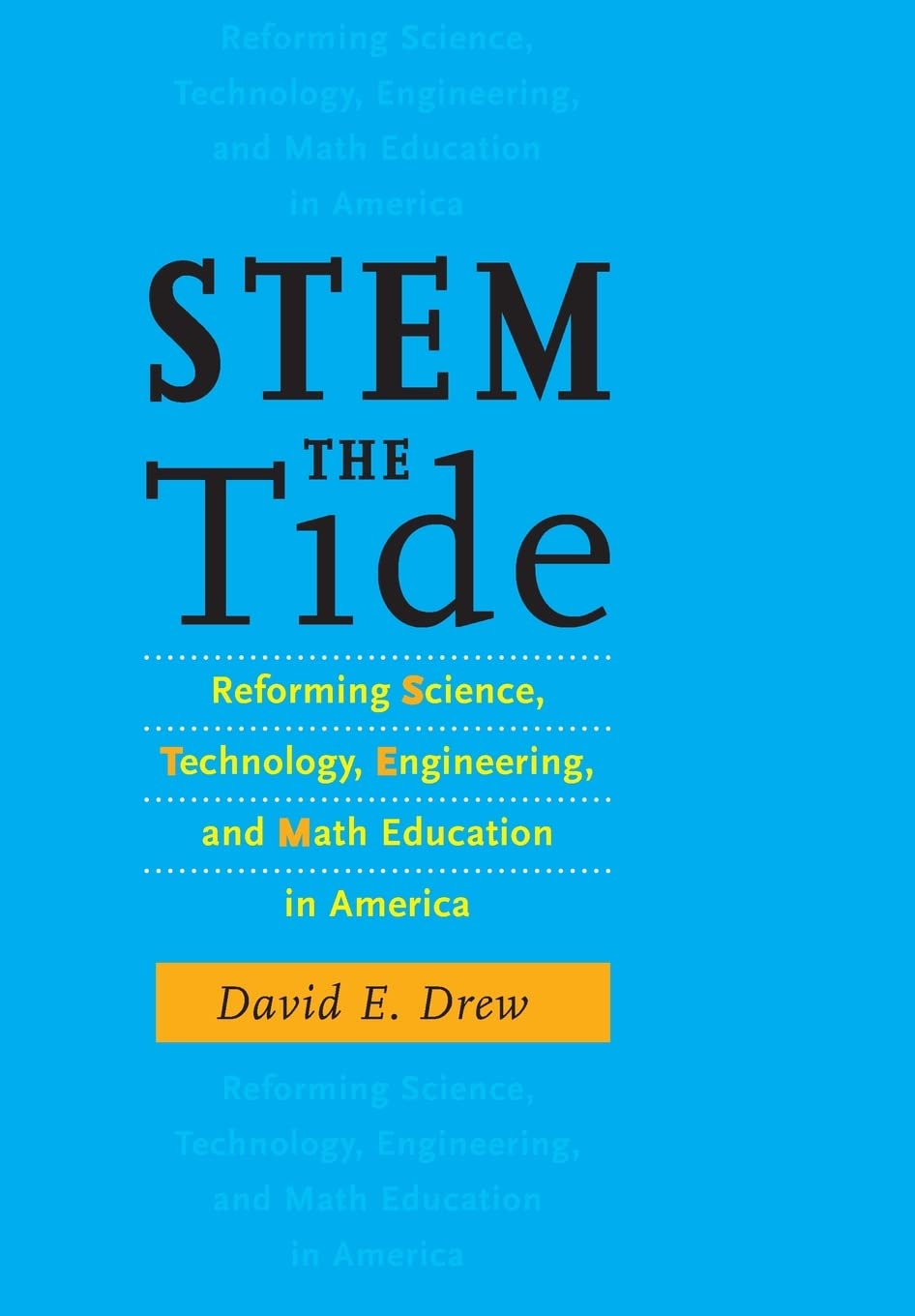 STEM the Tide: Reforming Science, Technology, Engineering, and Math Education in America,Used
