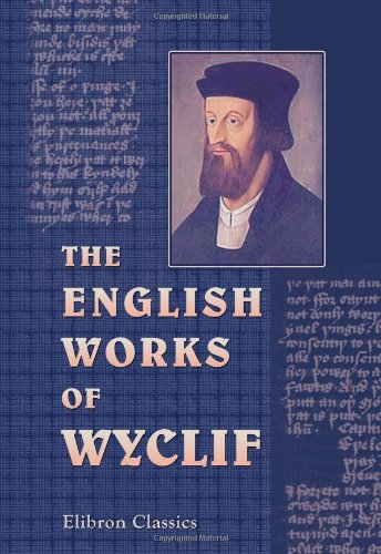 The English Works of Wyclif Hitherto Unprinted,Used