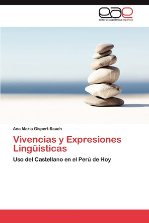 Vivencias y Expresiones Lingsticas: Uso del Castellano en el Per de Hoy (Spanish Edition),Used