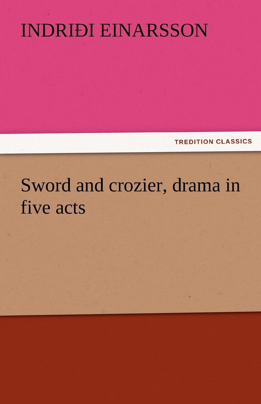 Sword and Crozier, Drama in Five Acts,Used