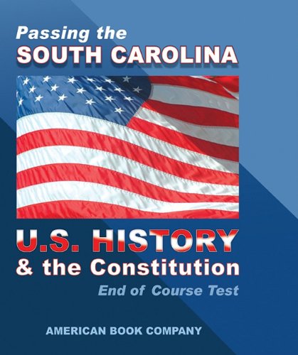 Passing the South Carolina End of Course Exam in U. S. History and Constitution,Used