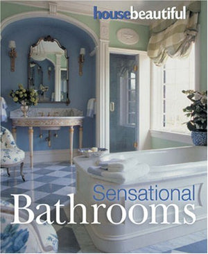 House Beautiful Sensational Bathrooms,New