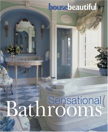 House Beautiful Sensational Bathrooms,New