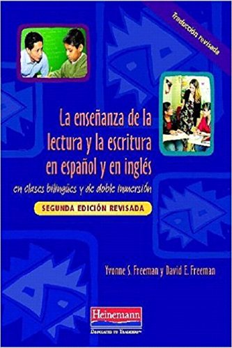 La ensenanza de la lectura y la escritura en espanol y en ingles: en clases bilingues y de doble inmersion, Segunda edicion revi,New
